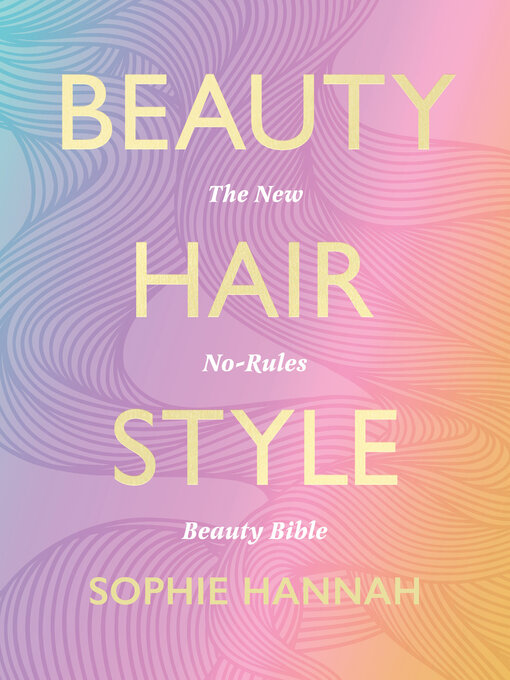 Title details for Beauty, Hair, Style by Sophie Hannah - Available